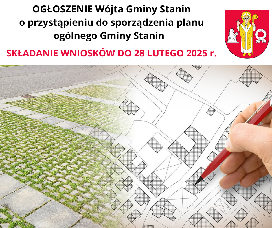 OGŁOSZENIE Wójta Gminy Stanin o przystąpieniu do sporządzenia planu ogólnego Gminy Stanin.