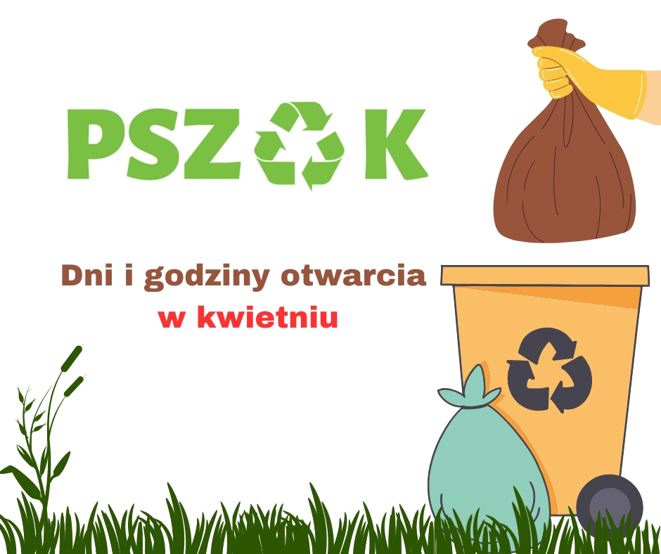 Dni i godziny pracy PSZOK w kwietniu 2025 r.
