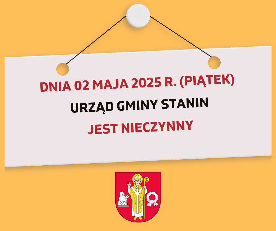 2 maja Urząd Gminy Stanin będzie nieczynny
