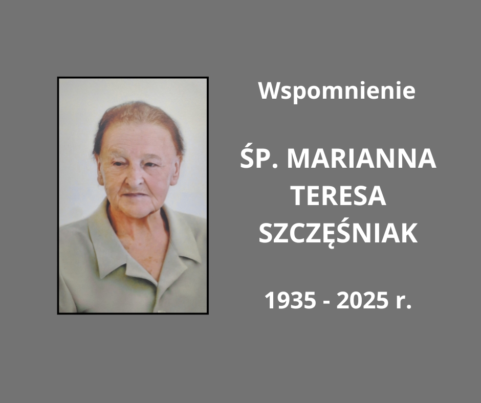 Zmarła Marianna Teresa Szczęsniak