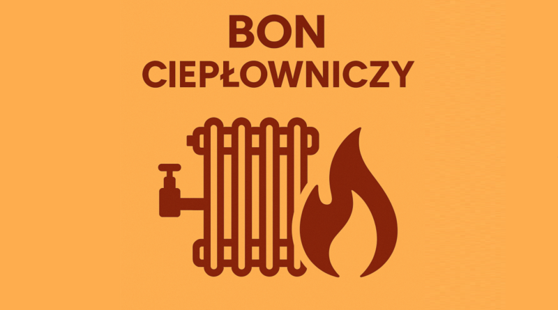 BON CIEPŁOWNICZY – niestety nie dla mieszkańców Gminy Stanin